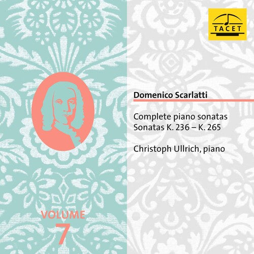 Scarlatti / Ullrich: Complete Piano Sonatas 7