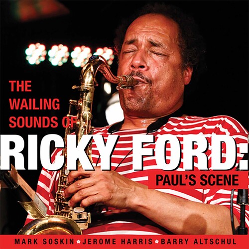 Ford / Ford: Wailing Sounds of Ricky Ford - Paul's Scene