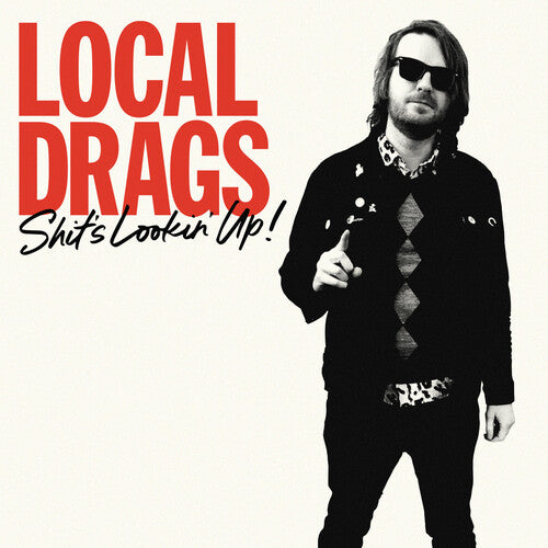 Local Drags: Shit's Lookin Up