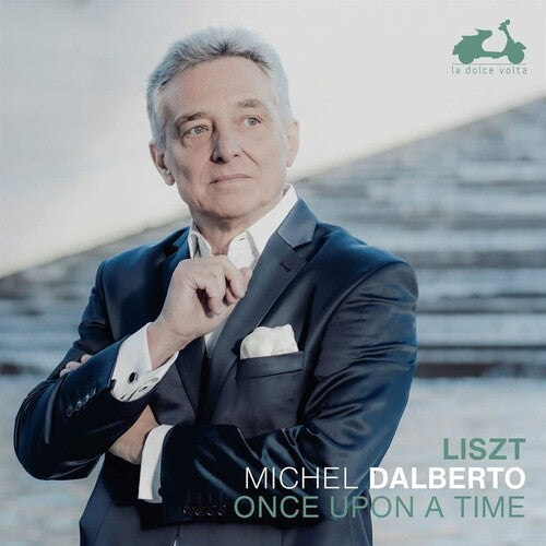 Dalberto, Michel: Liszt: Once Upon A Time