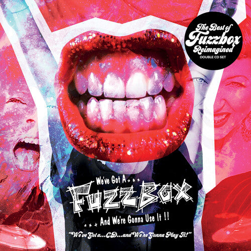 Fuzzbox: We've Got A...cd...and We're Gonna Play It!