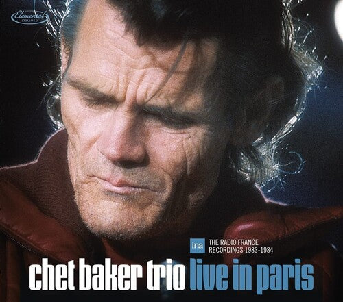 Baker, Chet: Live In Paris: The Radio France Recordings 1983-1984