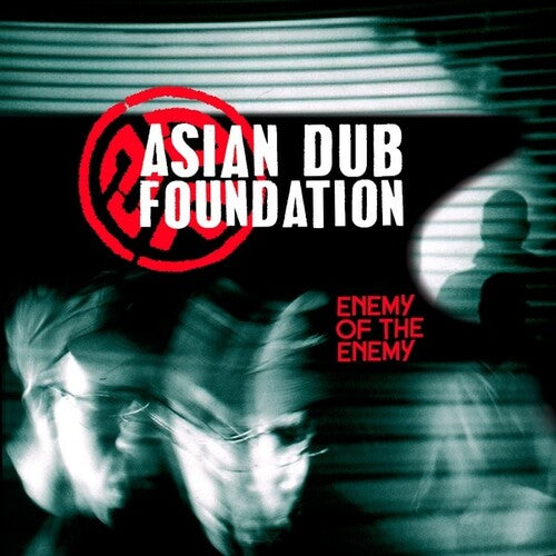 Asian Dub Foundation: Enemy of the Enemy