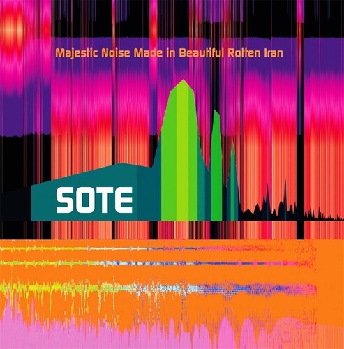 Sote: Majestic Noise Made in Beautiful Rotten Iran