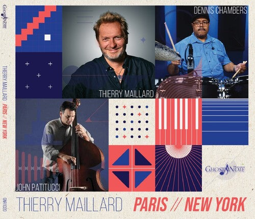 Maillard, Thierry / Patitucci, John / Chambers, John: Paris New York