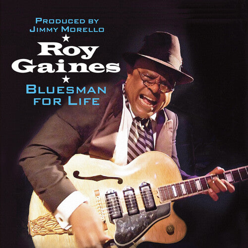 Gaines, Roy: Bluesman For Life