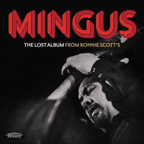 Mingus, Charles: The Lost Album From Ronnie Scott's