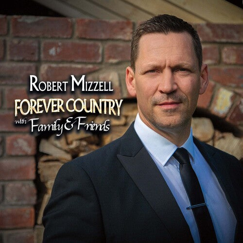 Mizzell, Robert: Forever Country With Family & Friends