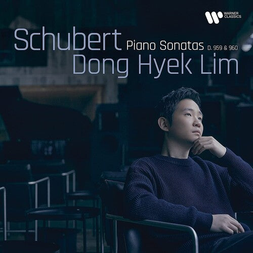 Lim, Dong Hyek: Schubert : Piano Sonatas D. 959 & 960