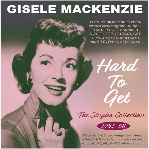Mackenzie, Gisele: Hard To Get: The Singles Collection 1951-58