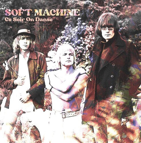 Soft Machine: Ce Soir On Danse (10-inch Vinyl)