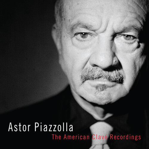 Piazzolla, Astor: The American Clave Recordings