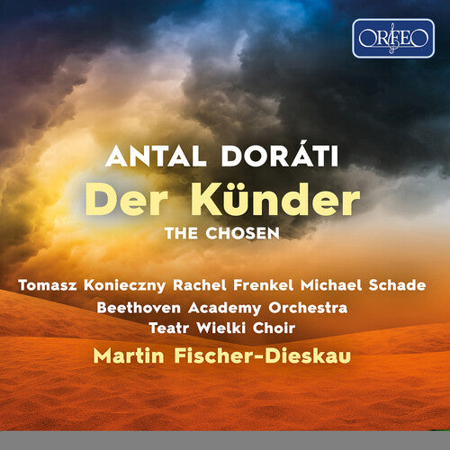 Dorati / Konieczny: Der Kunder/ Chosen