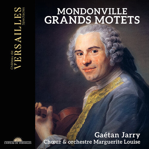 Mondonville / Jarry / Orchestre Marguerite Louise: Grands Motets