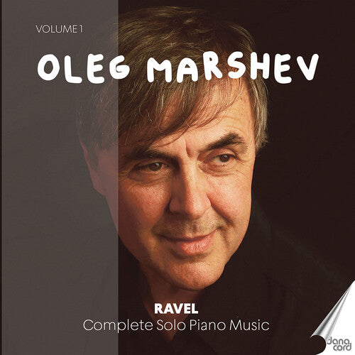 Ravel / Marshev: Oleg Marshev Plays Ravel