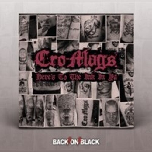Cro-Mags: Here's To The Ink In Ya