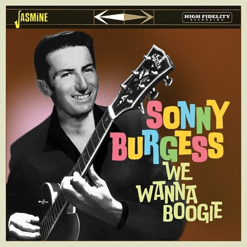 Burgess, Sonny: We Wanna Boogie