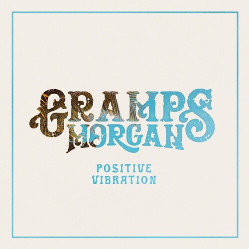 Morgan, Gramps: Positive Vibration