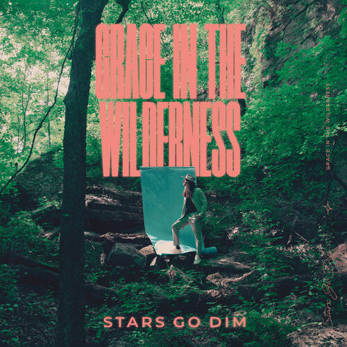 Stars Go Dim: Grace In The Wilderness