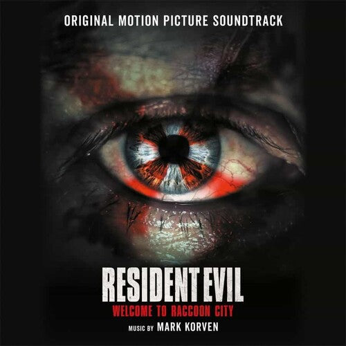 Korven, Mark: Resident Evil: Welcome To Raccoon City (Original Soundtrack)