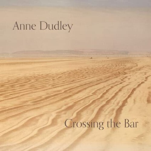 Dudley, Anne ( Art of Noise ): Crossing The Bar