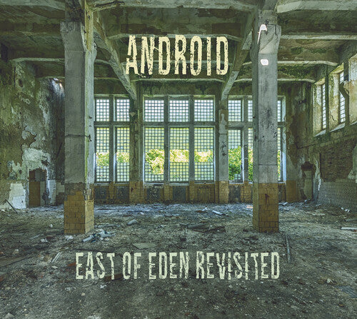 Android: East Of Eden Revisited