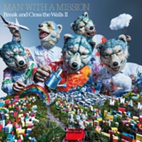 Man with a Mission: Break & Cross The Walls II