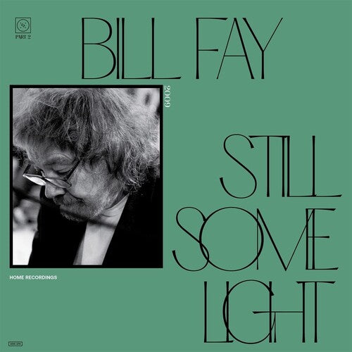 Fay, Bill: Still Some Light: Part 2