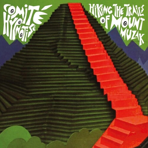 Comite Hypnotise: Hiking The Trails Of Mount Muzak