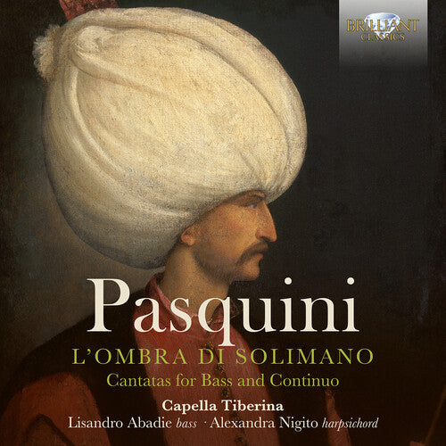 Pasquini / Capella Tiberina / Marincic: L'ombra Di Solimano