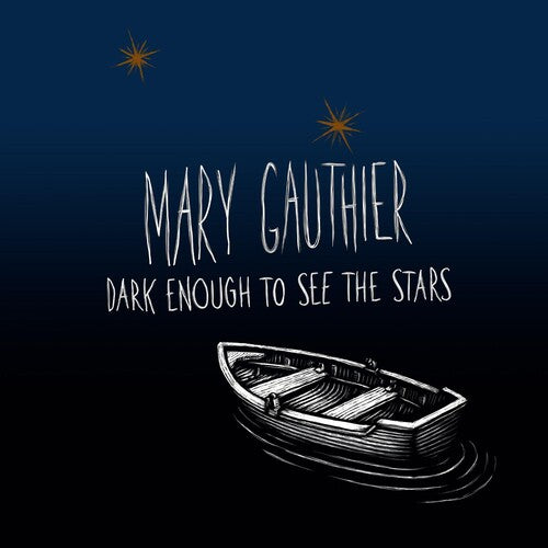 Gauthier, Mary: Dark Enough To See The Stars