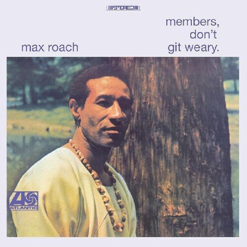 Roach, Max: Members Don't Git Weary