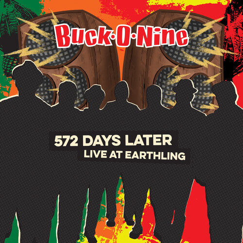 Buck-O-Nine: 572 Days Later - Live At Earthling