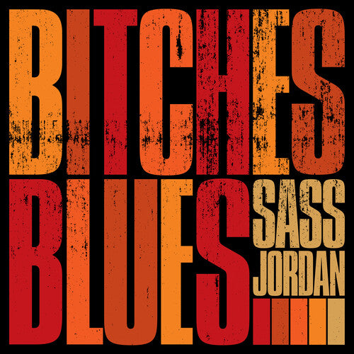 Jordan, Sass: Bitches Blues