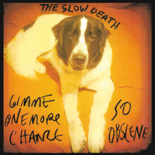 Slow Death: Gimme One More Chance / So Obscene