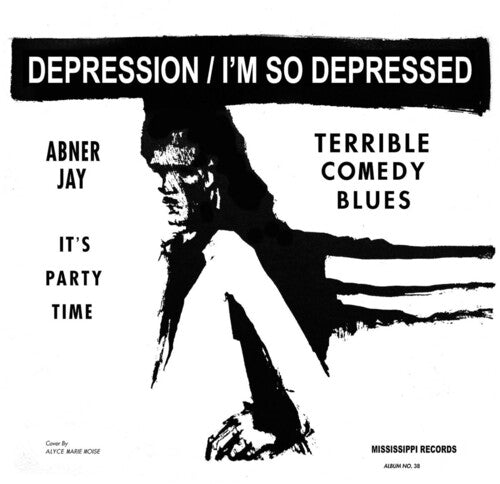 Jay, Abner: I'm So Depressed