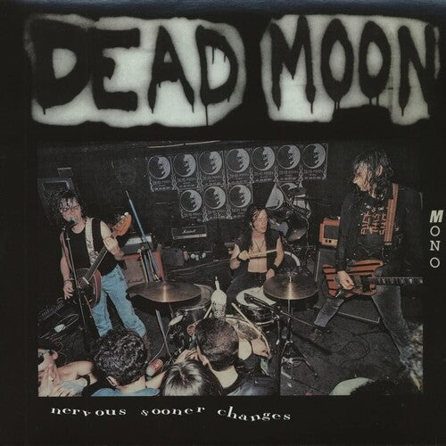 Dead Moon: Nervous Sooner Changes