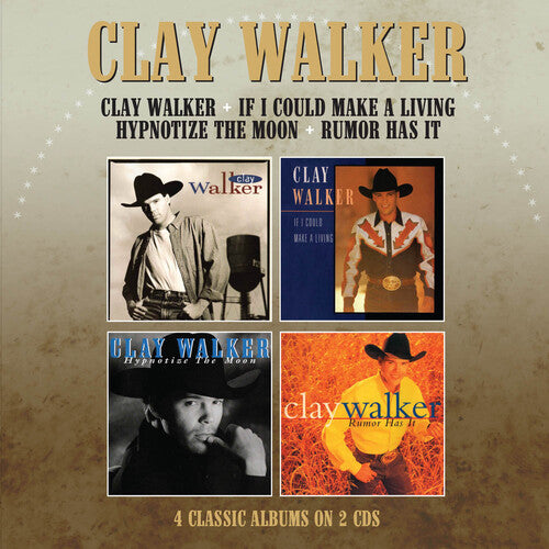 Walker, Clay: Clay Walker / If I Could Make A Living / Hypnotise The Moon / Rumor Has It