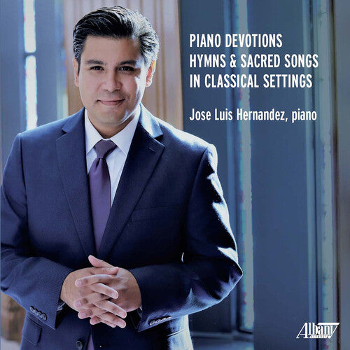 Hernandez: Piano Devotions Hymns & Sacred Songs in Classical