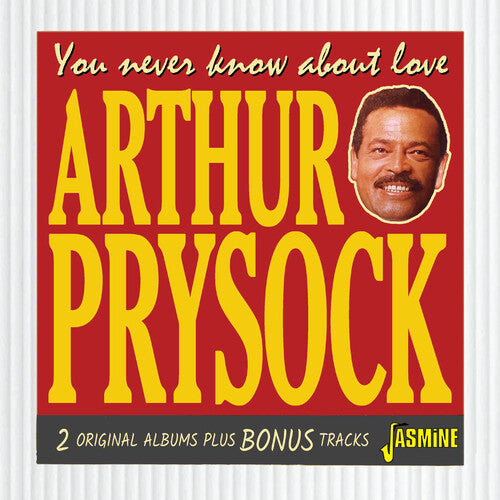 Prysock, Arthur: You Never Know About Love: 2 Original Albums Plus Bonus Tracks