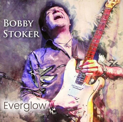 Stoker, Bobby: Everglow