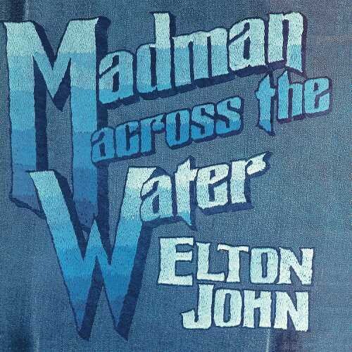 John, Elton: Madman Across The Water (50th Anniversary)