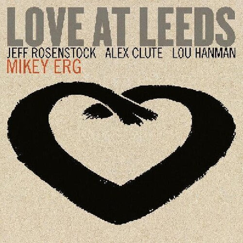 Erg, Mikey: Love At Leeds