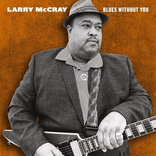 McCray, Larry: Blues Without You