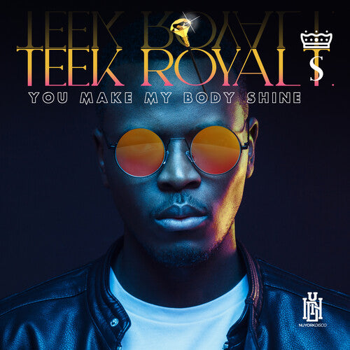 Teek Royal T.: You Make My Body Shine