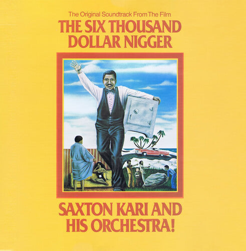 Saxton Kari Orchestra: The Six Thousand Dollar Nigger (Original Soundtrack) (Digitally Remastered)