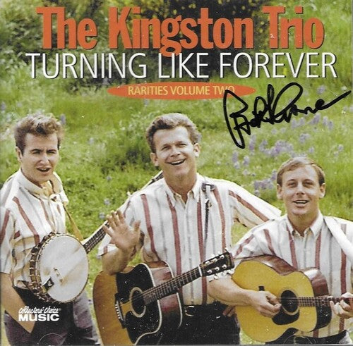 Kingston Trio: Turning Like Forever Rarities 2