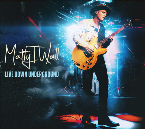 Wall, Matty T: Live Down Underground