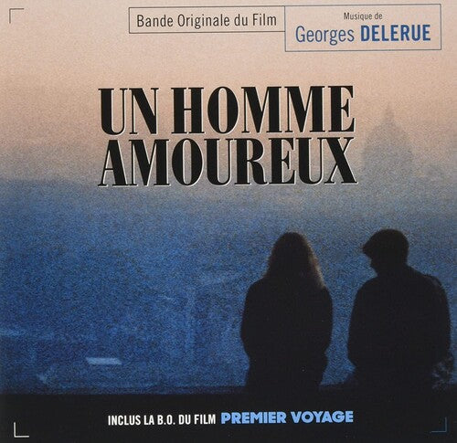 Delerue, Georges: Un Homme Amoureux / Premier Voyage (Original Soundtrack)