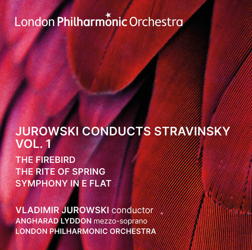 London Philharmonic Orchestra: Jurowski conducts Stravinsky Vol. 1